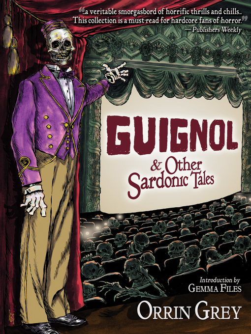 Title details for Guignol & Other Sardonic Tales by Orrin Grey - Available